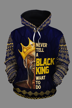 NEVER TELL A BLACK KING WHAT TO DO HOODIE